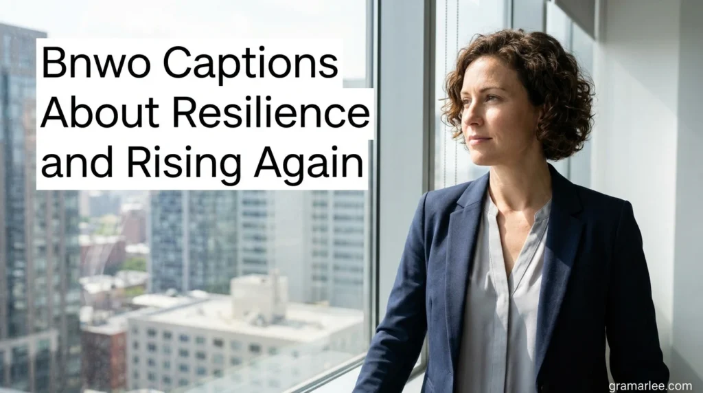 Bnwo Captions About Resilience and Rising Again