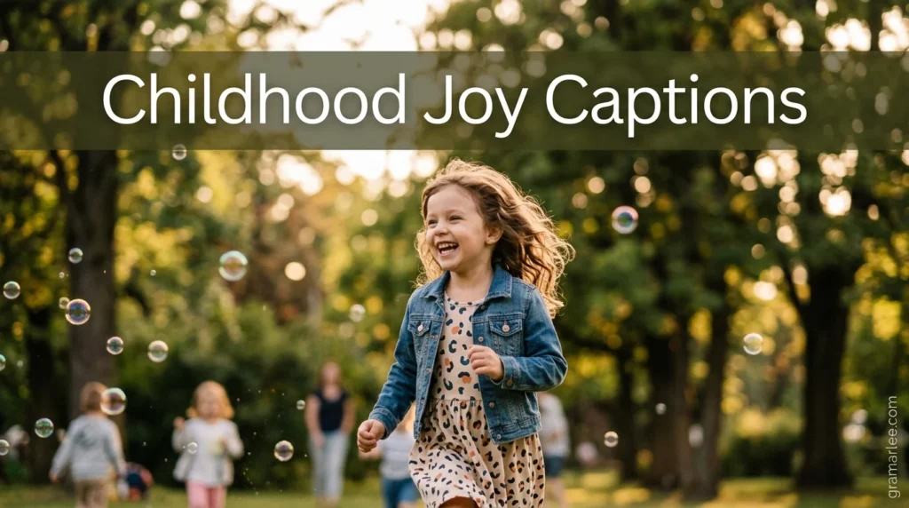 Childhood Joy Captions