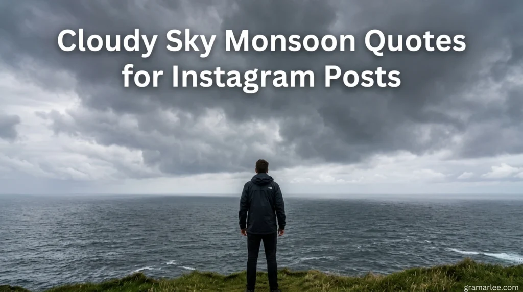 Cloudy Sky Moonsoon Quotes for Instagram Posts
