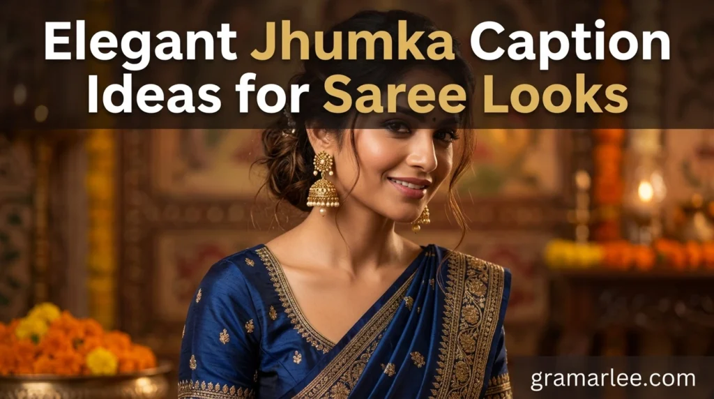 Elegant Jhumka Caption Ideas for Saree Looks
