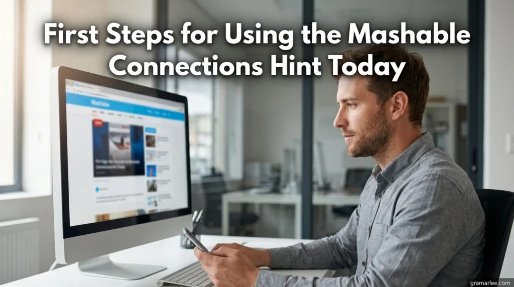 First Steps for Using the Mashable Connections Hint Today