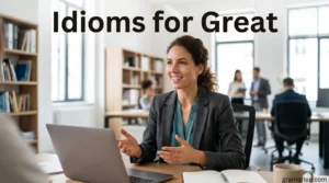 Idioms for Great